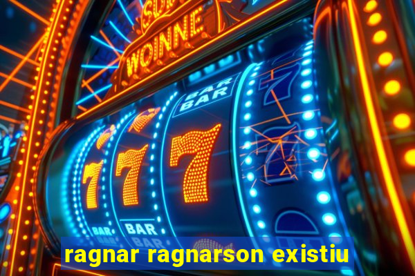 ragnar ragnarson existiu